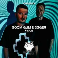 PREMIERE: Goom Gum & 3GGER - Vision (Original Mix) [Avtook]