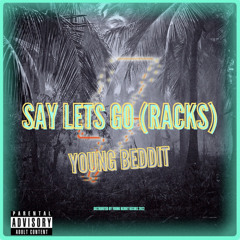 Say Let’s Go (Racks)