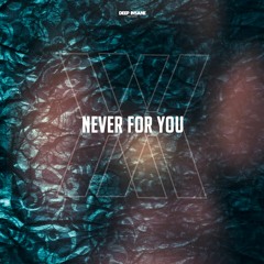 Lemex - Never For You (Original Mix) [FREE DOWNLOAD]