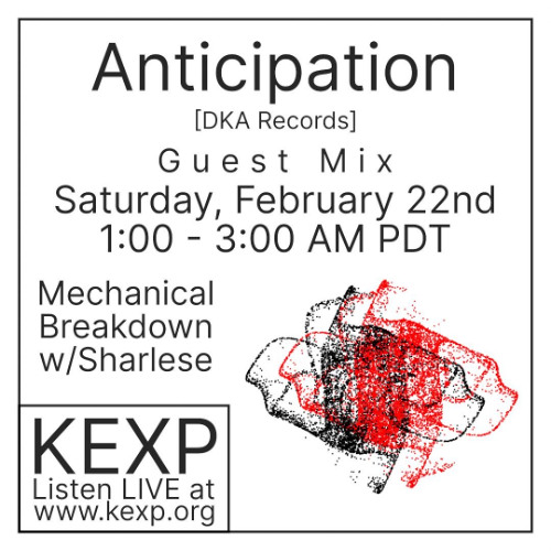 Anticipation Guest Mix for Mechanical Breakdown on KEXP