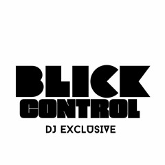 Blick Control - Dj Exclusive