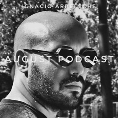 Ignacio Arbeleche - August Podcast