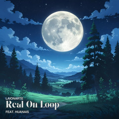 Real On Loop (feat. Huanais)
