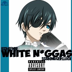 WHITE  N*GGAS (Prod.DaySiX)