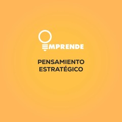 Emprende - Pensamiento estratégico con Sergio Estrada