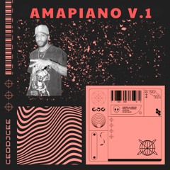 Amapiano Mix Vol 1 CEDDJCEE