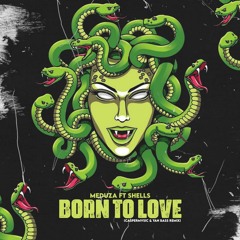 Meduza Feat. Shells - Born To Love ( Caspermvsic & YAN BASS Remix )