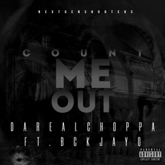 Count Me Out Ft. BCK JayQ