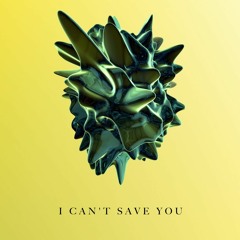 I Can't Save You [Sample]