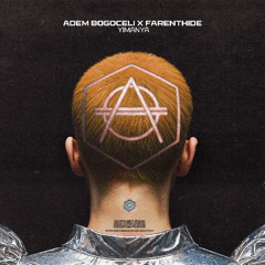 Adem Bogoceli x Farenthide - Yimanya