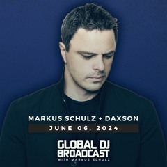 Markus Schulz - Global DJ Broadcast Jun 06 2024 (Frantika countdown + Daxson guestmix)