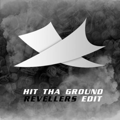Lunakorpz & Soulblast - Hit Tha Ground (Revellers Edit)