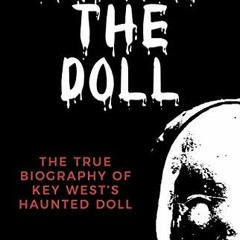 GET EPUB KINDLE PDF EBOOK Robert the Doll: Key West's Haunted Doll by  David Sloan 🖍