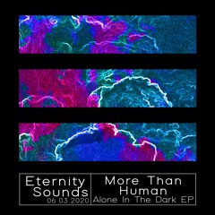 More Than Human - Alone In The Dark (Original Mix)