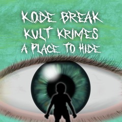 A Place To Hide (Kode Break & Kult Krimes)