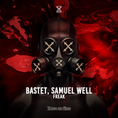 Bastet, Samuel Well - Freak (Original Mix) [RAVE ON TIME] FREE DOWNLOAD