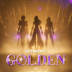 Da Tweekaz - Golden