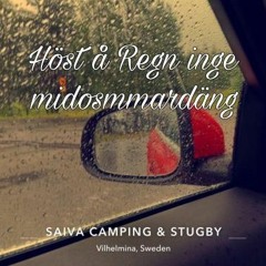 Höst Å Regn inge Midsommardäng!
