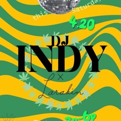 4/20 @Larakin Atlanta - DJ set - DJ INDY