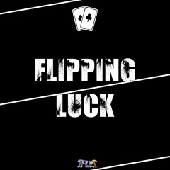 FLIPPING LUCK