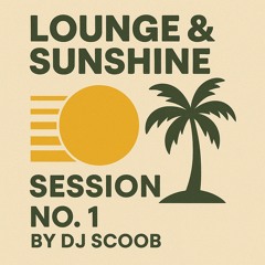 Lounge & Sunset Session #1 by Scoob (2025)