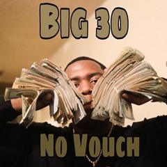 (Big30) No Vouch