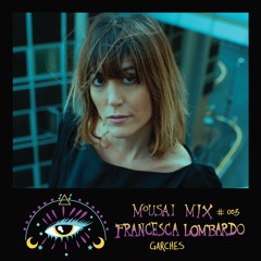Mousai Mix #003 - Francesca Lombardo [Garches]