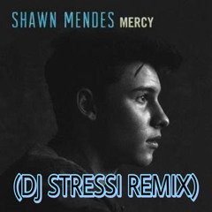 MERCY ( DJ STRESSI REMIX)