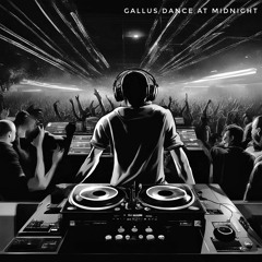 Gallus - Dance At Midnight (Promo)