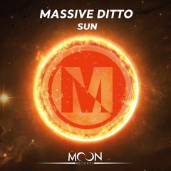 Massive Ditto - Sun [太阳] (Original Mix)