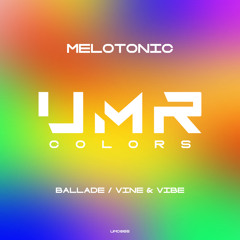 MELOTONIC - Ballade [UNCLES MUSIC COLORS]