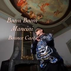 [Bounce Cast 01] - Boom Boom Mancini
