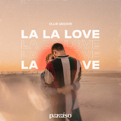 Ollie Groove - La La Love