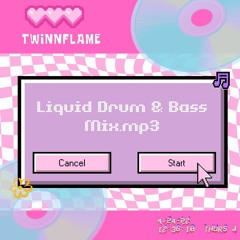 TwinnFlame Liquid Drum & Bass Mix