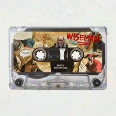 Swivel Mixtape 005 - Wiseman