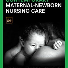 [Download] EBOOK 💔 Contemporary Maternal-Newborn Nursing Care by  Marcia London,Patr