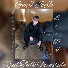 Real Talk Freestyle - GwJ JoJo Ft. Yvnq. Prodigy and Lil PJ