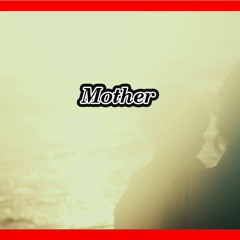 Mother – Ambient & Cinematic Music