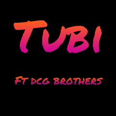TUBI ft Dcg brothers