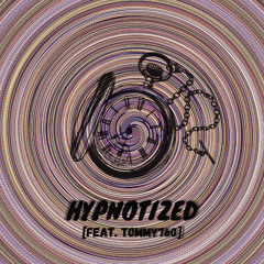 Hypnotized (feat. Tommy760)(Prod. ok!)