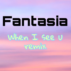 When I see u remix