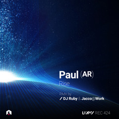 Paul AR - Rise (DJ Ruby Remix) [LuPS Records]