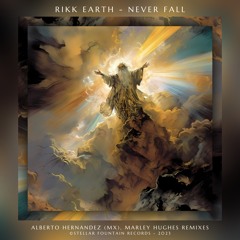 Rikk Earth - Never Fall (Marley Hughes Remix) [Stellar Fountain]