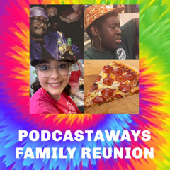 23 Podcastaways EP 23 - The Reunion Episode