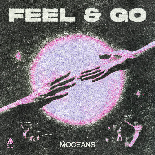Moceans - Feel & Go (Ft. Emilia Ali)