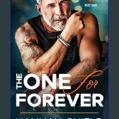 Read PDF 📕 The One for Forever: An Age-Gap Bodyguard Romance (West Oaks Heroes Book 6) Read Book
