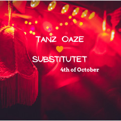 Tanz Oaze <3 Substitutet