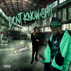 Band Up - Don't Know Shit (feat. No Savage)
