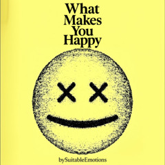 What Makes You Happy v1.1