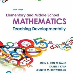 [GET] EPUB 🎯 Elementary and Middle School Mathematics: Teaching Developmentally by